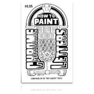 Photo1: Ed "Big Daddy" Roth's How to Paint Chrome Letters*