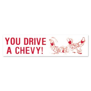 Photo1: YOU DRIVE A CHEVY ! Sticker