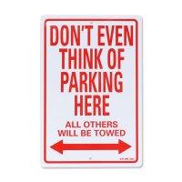 Parking Signboard "DON’T EVEN THINK OF PARKING HERE"