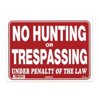 NO HUNTING OR TRESPASSING