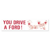 Photo: YOU DRIVE A FORD! Sticker