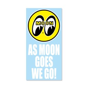 Photo: As MOON Goes We Go Sticker