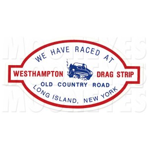 Photo: WESTHAMPTON DRAG STRIP Sticker