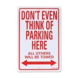 Photo: Parking Signboard "DON’T EVEN THINK OF PARKING HERE"