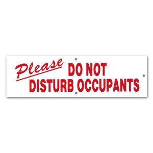 Photo: Please DO NOT DISTURB OCCUPANTS
