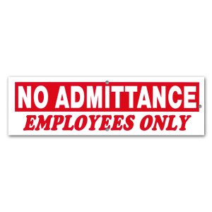Photo: NO ADMITTANCE EMPLOYEES ONLY
