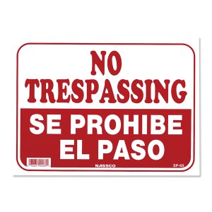 Photo: NO TRESPASSING SE PROHIBE EL PASO