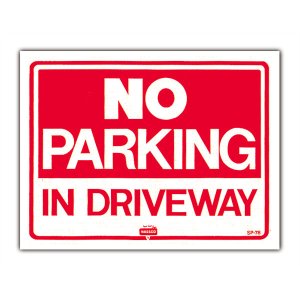 Photo: NO PARKING IN DRIVEWAY