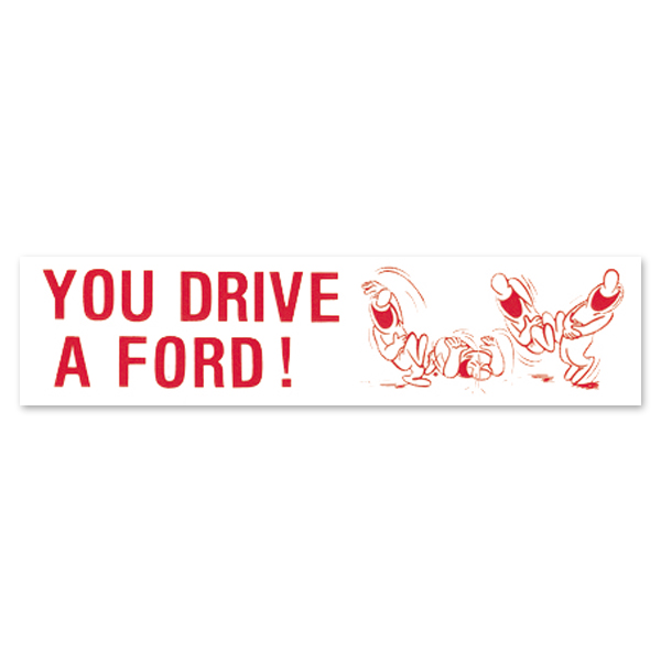 Photo1: YOU DRIVE A FORD! Sticker (1)