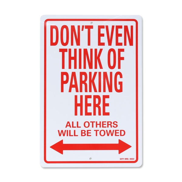 Photo1: Parking Signboard "DON’T EVEN THINK OF PARKING HERE" (1)