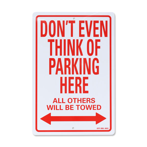 Photo1: Parking Signboard "DON’T EVEN THINK OF PARKING HERE" (1)